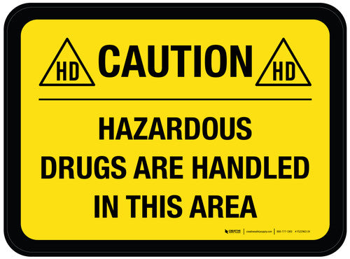 Caution - Hazardous Drugs Are Handled In This Area Rectangular - Floor Sign